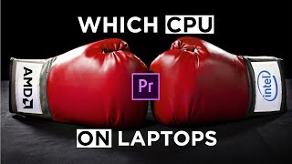 AMD or INTEL Laptop for Premiere Pro Video Editing 2021?