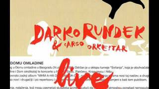 Darko Rundek & Cargo orkestar - Mhm aha oh yeah da da (Live)