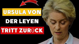 Eilmeldung: Rücktritt von Ursula von der Leyen, Europawahlen stehen bevor!