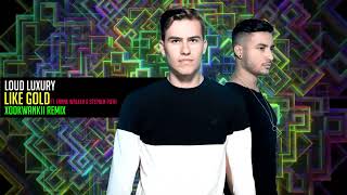 Loud Luxury and Frank Walker feat. Stephen Puth - Like Gold (Xookwankii remix)