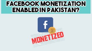 Facebook monetization in Pakistan | latest news