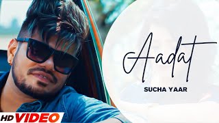 AADAT : Sucha Yaar | Sucha Yaar New Song |  Latest Punjabi Song 2022