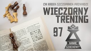 Szachy. Zadania + partia klasyczna na 30 minut. Wieczorny trening.