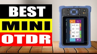 Top 10 Best MINI OTDR in 2024