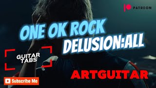 ONE OK ROCK - Delusion All (Guitar cover) + tabs