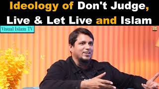 Ideology of Don't Judge, Live and Let Live and Islam by Youth Club