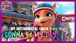 Gonna Be My Day (My Instrumental + Singing Cover)