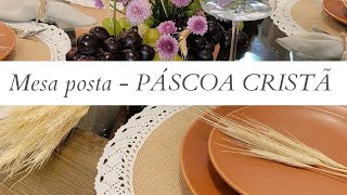 MESA POSTA - Páscoa Cristã diferente, moderna, fácil e elegante | MULHERES ATUAIS