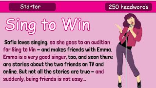 Learn English by Story Level 0 | Sing to Win | Human interest