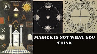 Magick Is Not What You Think