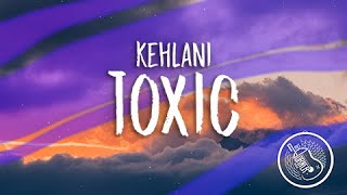 Kehlani - Toxic Ft. Ty Dolla Sign(Lyrics / Lyrics Video) // #vevoCertified //#trending