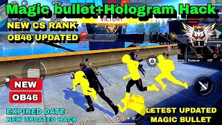 OB46 Magic Bullet + Hologram | Free Fire Anti Blacklist Cs Rank Working antiban HEADSHOT HACK FF