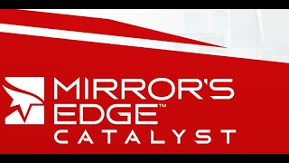 Mirror's Edge Catalyst Trailer (FAN MADE)