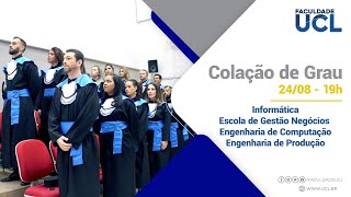 Faculdade UCL | Colação de Grau | 24/08 | 19h