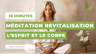 Méditation dynamique pour revitaliser l'esprit et le corps