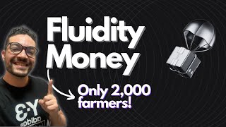 Crazy Underfarmed Airdrop | Fluidity Money