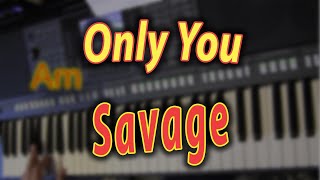 SAVAGE ONLY YOU  оn Yamaha PSR S950