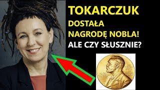 Olga Tokarczuk z Literacką Nagrodą Nobla! Słuszna wygrana?