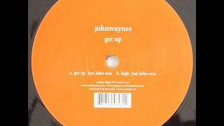 Johnwaynes - Get up ( Just & John mix )