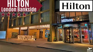 HILTON LONDON BANKSIDE REVIEW | 5 STAR HOTEL | HILTON HONORS | STAY DURING COVID-PANDEMIC | ULTRA HD