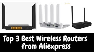 Top 3 Best Wireless Routers from Aliexpress 2023