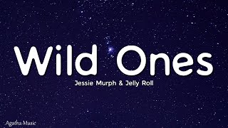 Jessie Murph - Wild Ones (Lyrics) ft. Jelly Roll