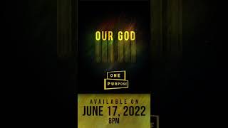 Our God by One Purpose is coming soon!