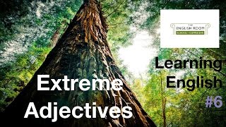 EXTREME ADJECTIVES (part 1) | Learn English | Vocabulary