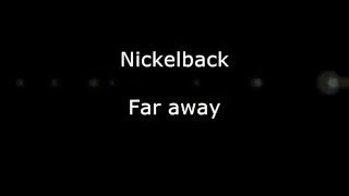 Nickelback - Far away (Lyrics, HD)