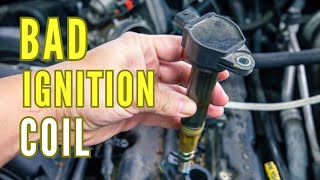 Bad Ignition Coil Symptoms