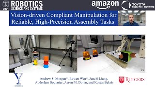 RSS 2021, Spotlight Talk 19: Vision-driven Compliant Manipulation for Reliable, High-Precision...