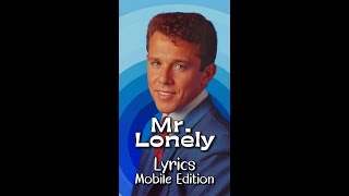 Mr. Lonely by Bobby Vinton - Lyrics for Mobile #lyricsmobileedition #MrLonelyLyrics #bobbyvinton