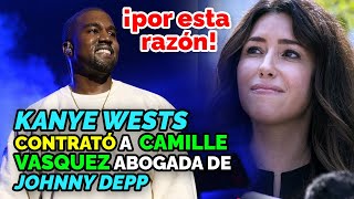 Por esta RAZÓN Kanye West contrató a la abogada Camille Vasquez