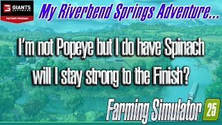 I'm not Popeye but I do have Spinach | LET'S PLAY FARMING SIMULATOR 25 | Farm Sim 25 | FS25