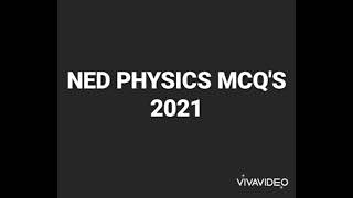 Ned Physics MCQ's 2021 || Most repeated