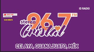 XHY-FM • Stereo Cristal 96.7 FM. Celaya, Guanajuato, Méx 🇲🇽