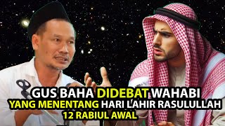 Gus Baha Debat Wahabi yang menentang Tanggal Lahir Nabi Muhammad 12 Maulud