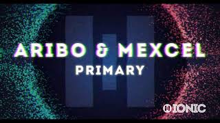 Aribo & Mexcel - Primary (Preview) [OUT NOW]