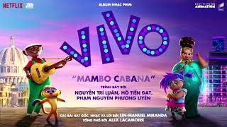 Vivo - Mambo Cabana - Vietnamese w/ Lyrics+Translation