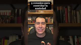 5 consejos para controlar la ansiedad