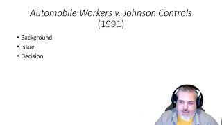 POLS 3321: Automobile Workers v. Johnson Controls (1991)