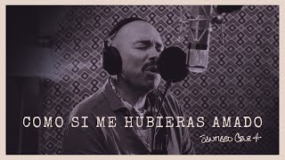 Santiago Cruz - Como si me hubieras amado (Video Oficial)