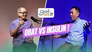 Obat Vs Insulin! GoodTalkTV