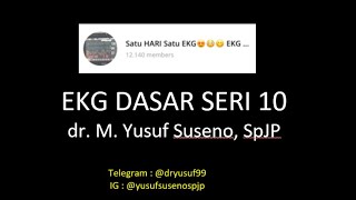 DISKUSI EKG DASAR SERI KE-10