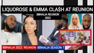 BBNAIJA REUNION LIQUOROSE CLA$H WITH EMMA OVER...., SHINE YOUR EYE REUNION, BBNAIJA 2022 REUNION