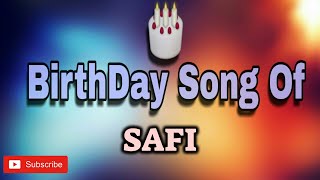 HAPPY BIRTHDAY SAFI / HBDSAFI / BIRTHDAYSONGWITHNAME