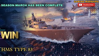 March season ended | Win Hms Type 83 in Modern Warships