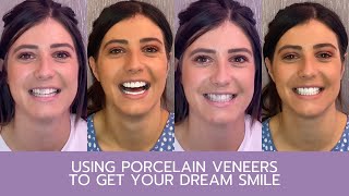 How We Use Porcelain Veneers To Create Your Dream Smile