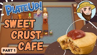 Sweet Crust Cafe! - *BACK TO BASICS* Solo Play PlateUp! I Part 01 #pies #meatpie #plateup