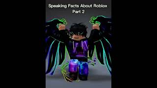 Speaking Facts About Roblox Part 2